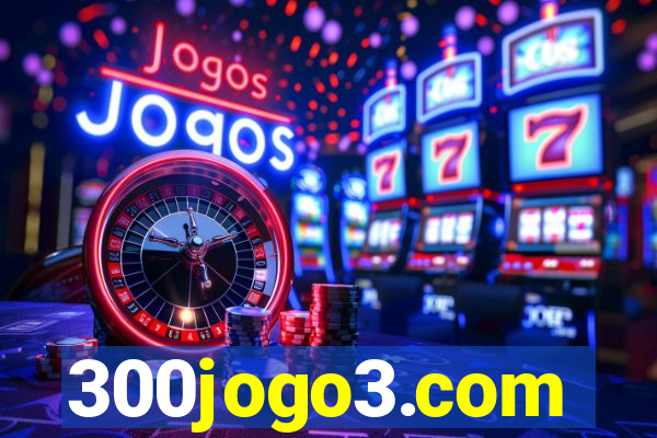 300jogo3.com