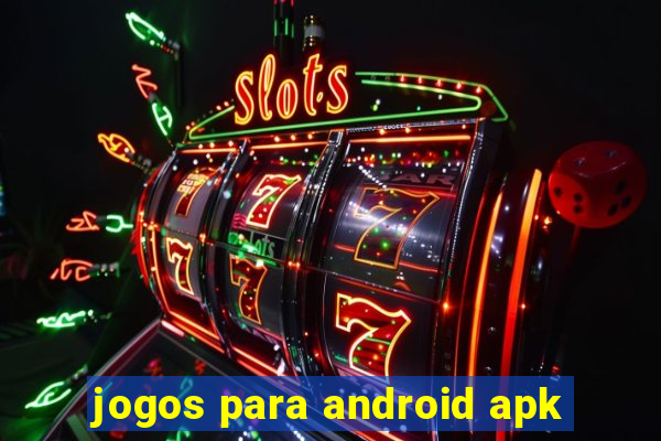 jogos para android apk