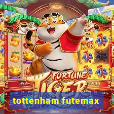 tottenham futemax