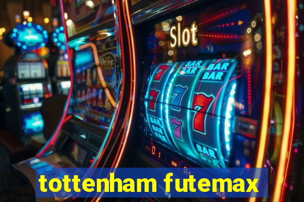 tottenham futemax