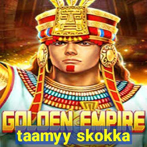 taamyy skokka