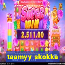 taamyy skokka