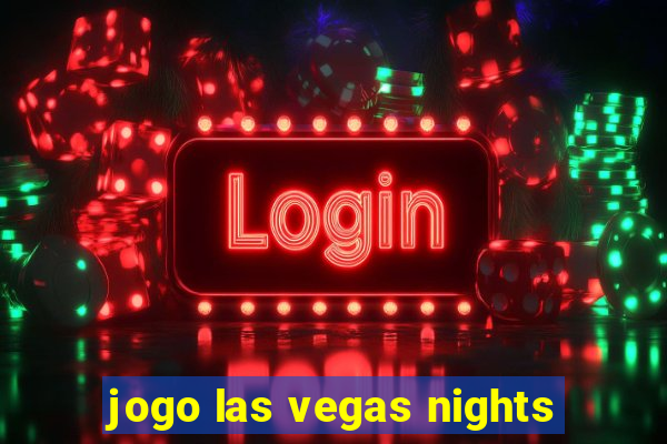 jogo las vegas nights