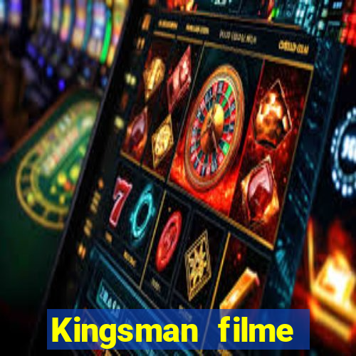 Kingsman filme completo dublado superflix