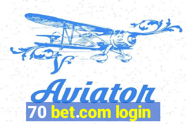 70 bet.com login