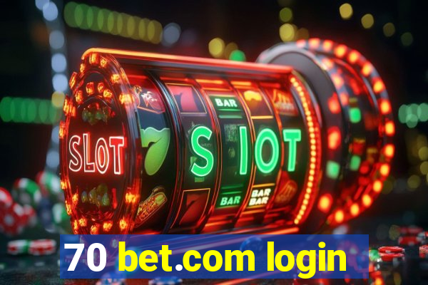 70 bet.com login