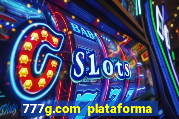 777g.com plataforma de jogos