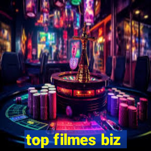 top filmes biz