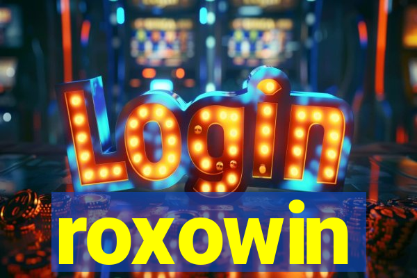 roxowin