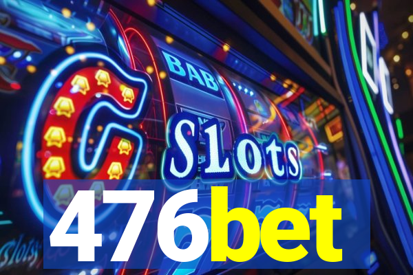 476bet