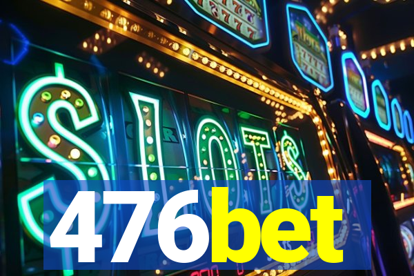 476bet