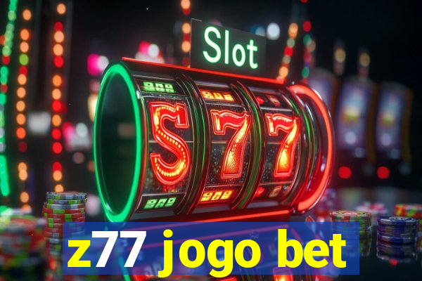 z77 jogo bet