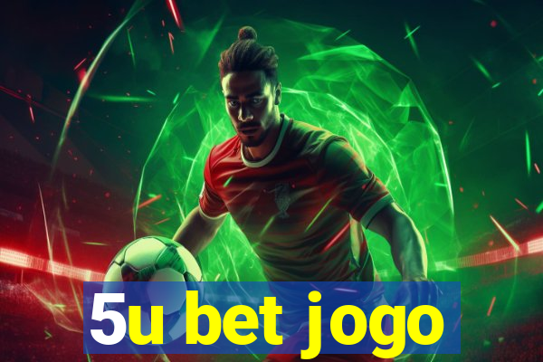 5u bet jogo