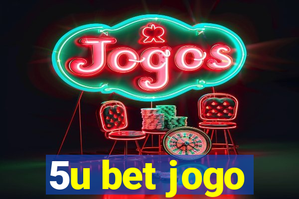 5u bet jogo