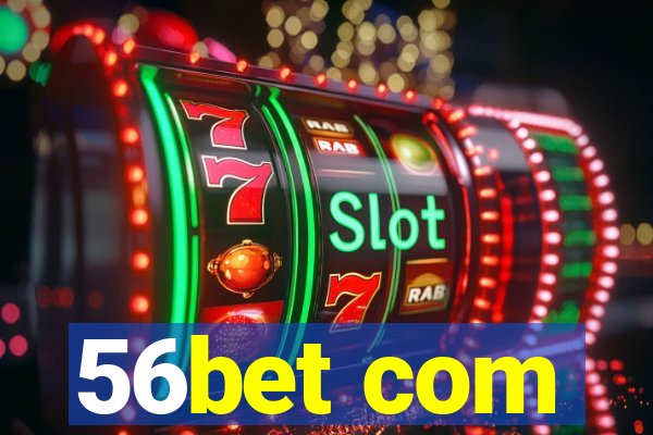 56bet com