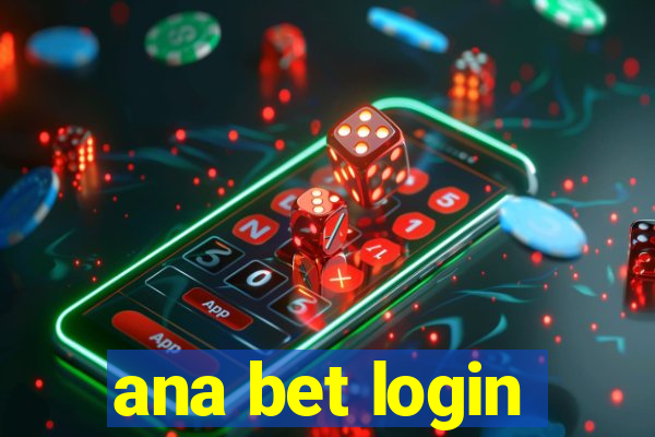 ana bet login