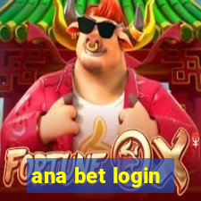 ana bet login