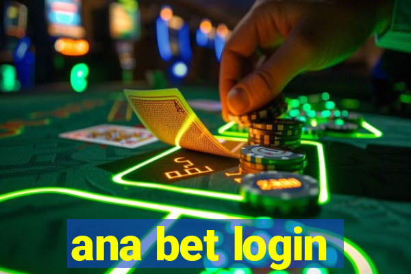 ana bet login