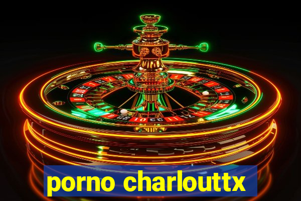 porno charlouttx