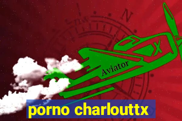 porno charlouttx