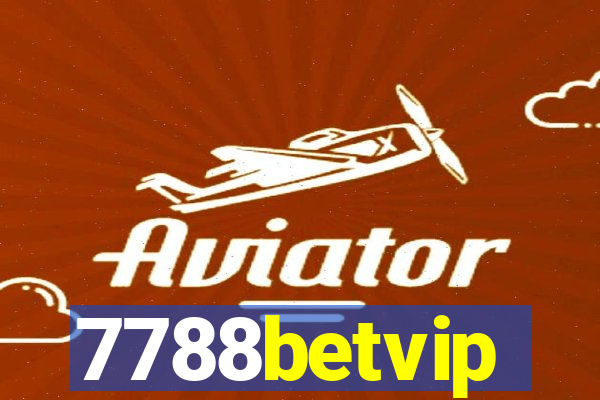 7788betvip