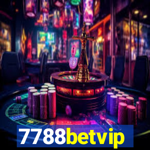 7788betvip