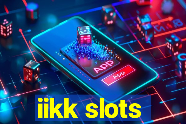 iikk slots