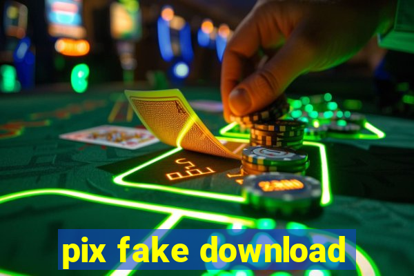 pix fake download