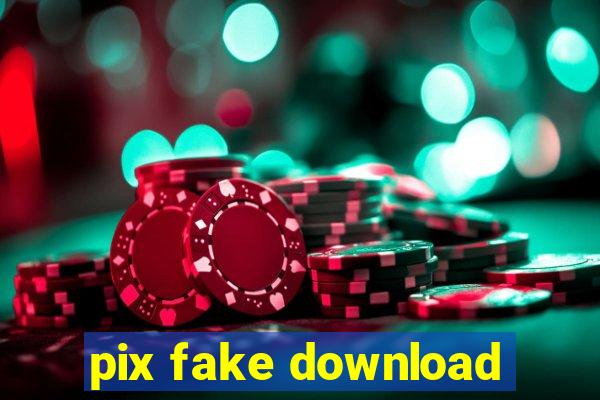 pix fake download