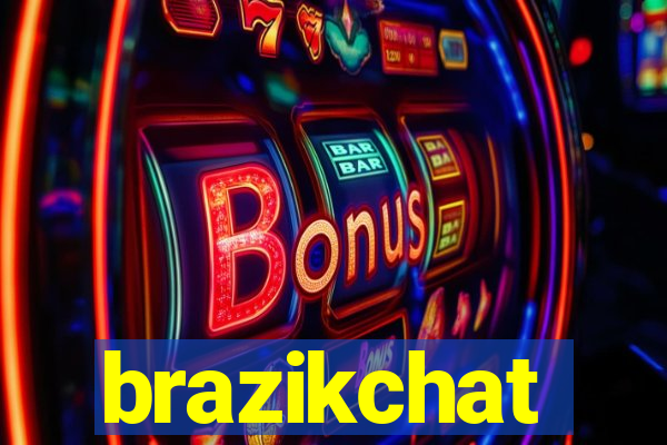 brazikchat