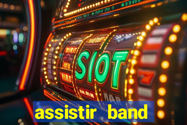 assistir band sports ao vivo gratis