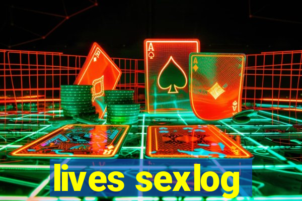 lives sexlog