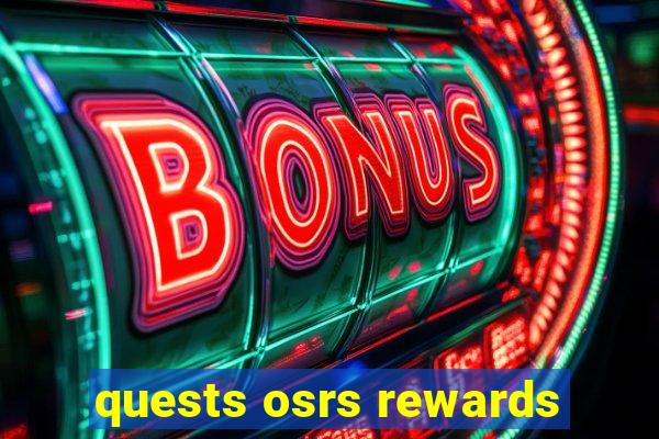 quests osrs rewards