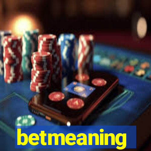 betmeaning