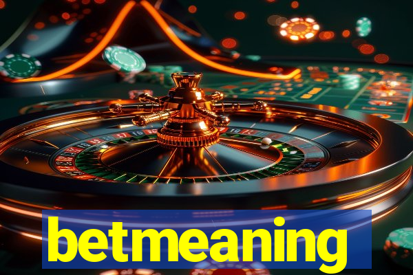 betmeaning