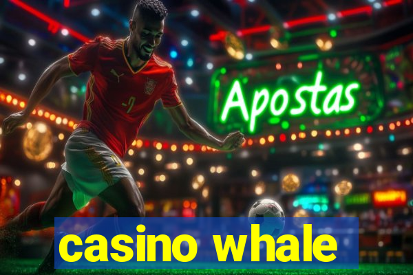 casino whale