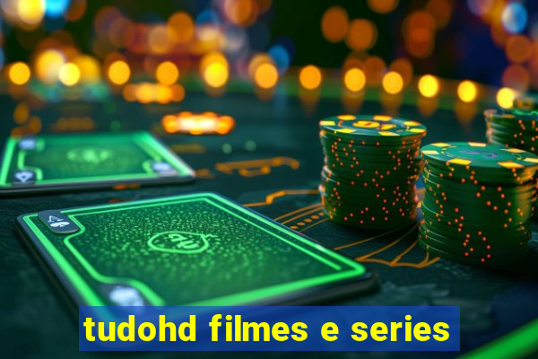 tudohd filmes e series