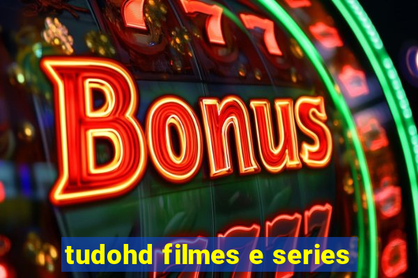 tudohd filmes e series