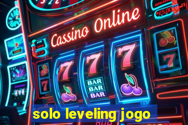 solo leveling jogo