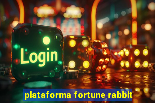 plataforma fortune rabbit