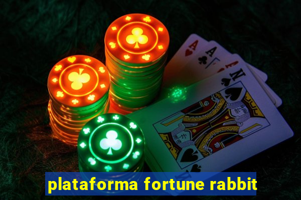 plataforma fortune rabbit