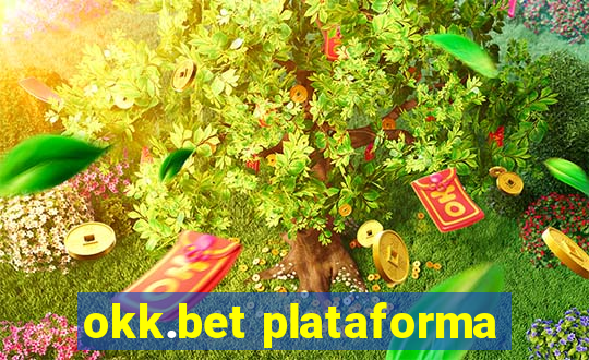 okk.bet plataforma