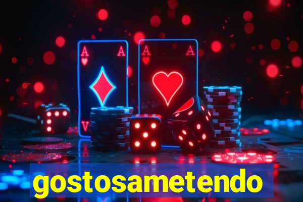 gostosametendo