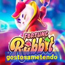 gostosametendo