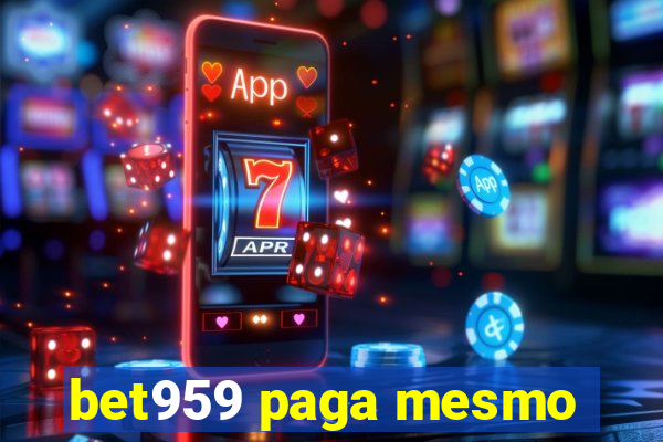 bet959 paga mesmo