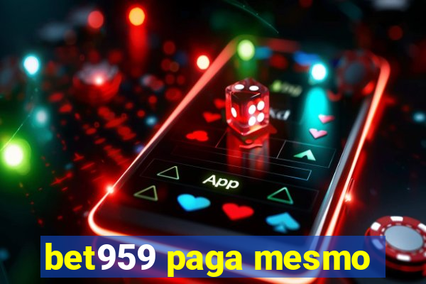 bet959 paga mesmo