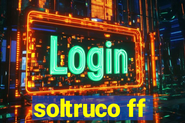 soltruco ff