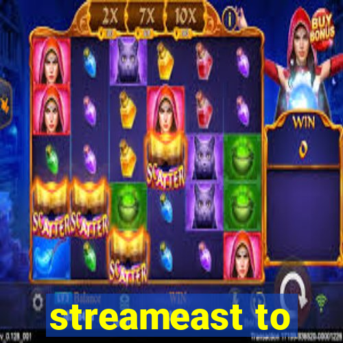 streameast to