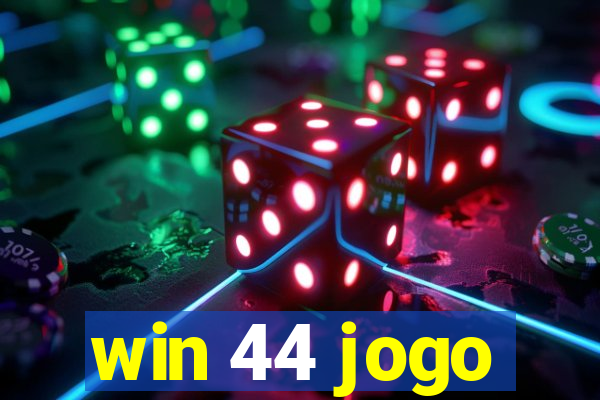 win 44 jogo