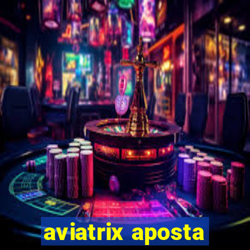 aviatrix aposta